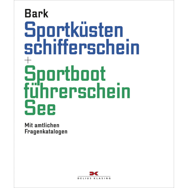 Sportküstenschifferschein und Sportbootführerschein See, Axel Bark Sportküstenschifferschein und Sportbootführerschein See, Axel Bark
