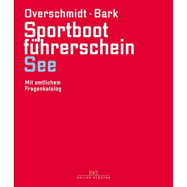 Sportbootführerschein See - mit amtlichem Fragenkatalog