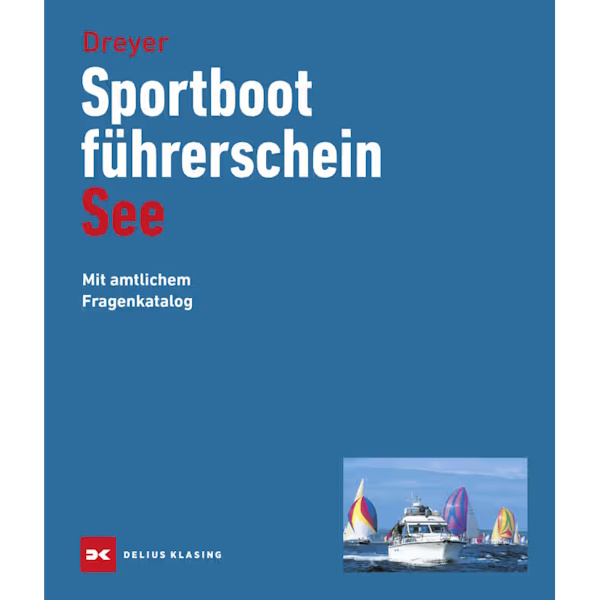 Sportbootführerschein See - mit amtlichem Fragenkatalog -Dreyer