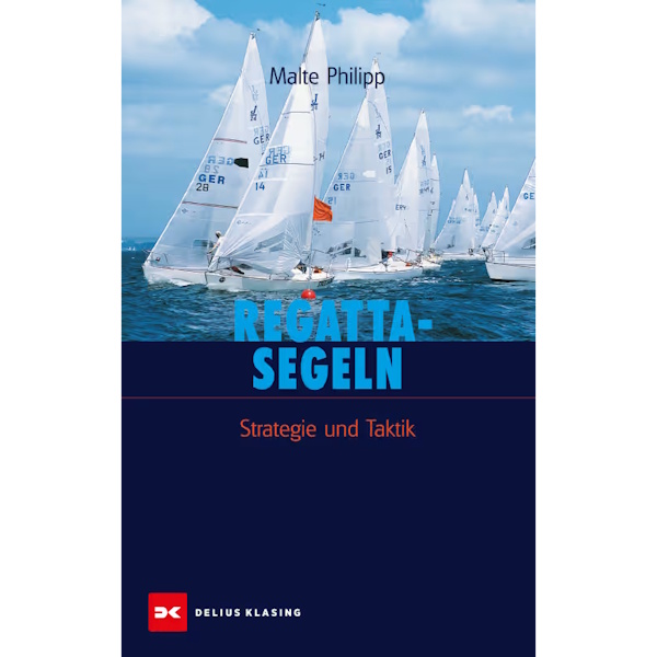 Regattasegeln-Strategie und Taktik - Malte Philipp