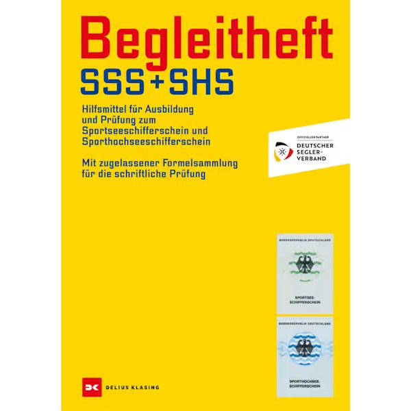 Begleitheft SSS und SHS - Hilfsmittel für die Ausbildung und Prüfung zum Sportseeschifferschein und Sporthochseeschifferschein
