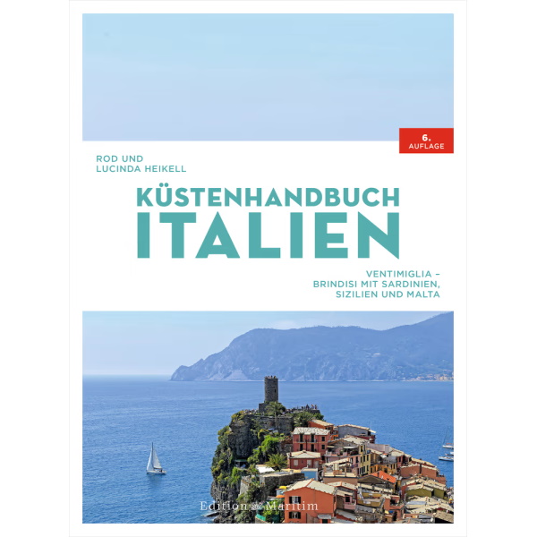 Küstenhandbuch Italien, Rod Heikell, Ventimiglia - Brindisi, mit Sardinien, Sizilien und Malta