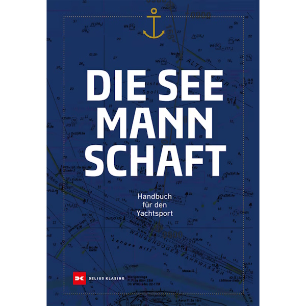 Die Seemannschaft - Handbuch für den Yachtsport
