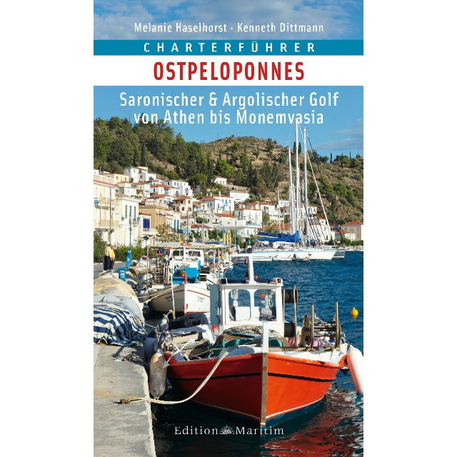 Charterführer Ostpeloponnes, Saronischer & Argolischer Golf von Athen bis Monemvasia Charterführer Ostpeloponnes, Saronischer & Argolischer Golf von Athen bis Monemvasia