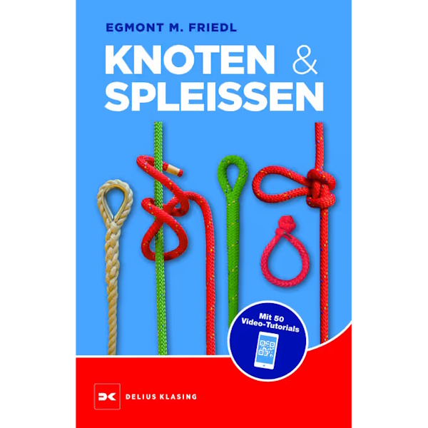 Knoten und Spleißen - Egmont M. Friedl