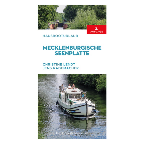 Hausbooturlaub Mecklenburgische Seenplatte - Christine Lendt, Jens Rademacher