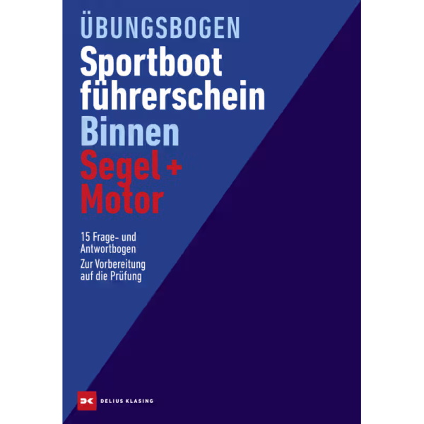 Sportbootführerschein Binnen Segel/Motor - 15 Frage- und 15 Antwortbogen zur Vorbereitung auf die Prüfung Sportbootführerschein Binnen Segel/Motor - 15 Frage- und 15 Antwortbogen zur Vorbereitung auf die Prüfung
