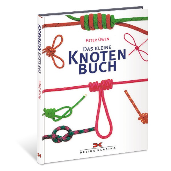 Das kleine Knotenbuch - Peter Owen Das kleine Knotenbuch - Peter Owen