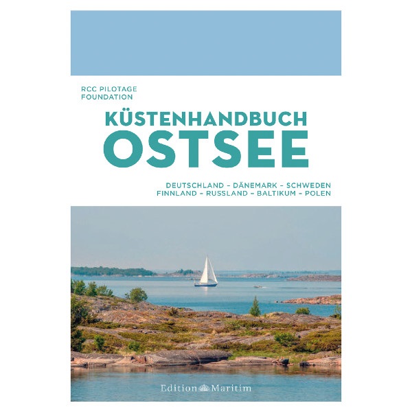 Küstenhandbuch Ostsee - Deutschland, Dänemark, Schweden, Finnland, Russland, Baltikum, Polen, RCC Pilotage Foundation 