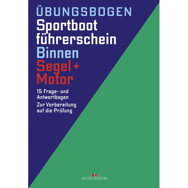 Sportbootführerschein Binnen Segel/Motor - 15 Frage- und 15 Antwortbogen zur Vorbereitung auf die Prüfung