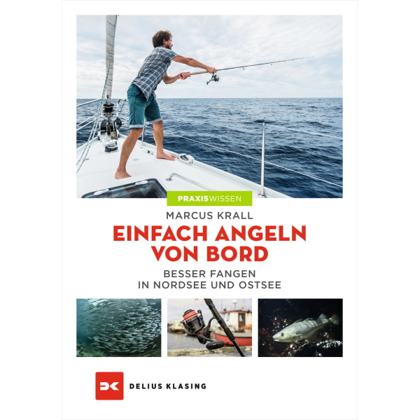  Einfach angeln von Bord - Besser fangen in Nord- und Ostsee, Marcus Krall