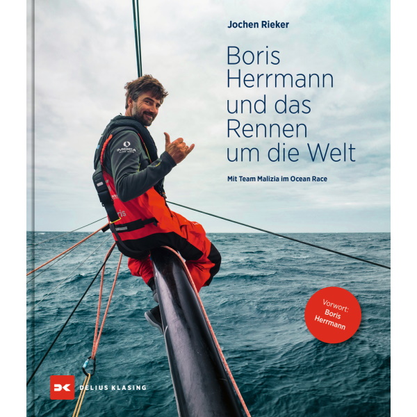 Boris Hermann und das Rennen um die Welt - Mit Team Malizia im Ocean Race Boris Hermann und das Rennen um die Welt - Mit Team Malizia im Ocean Race