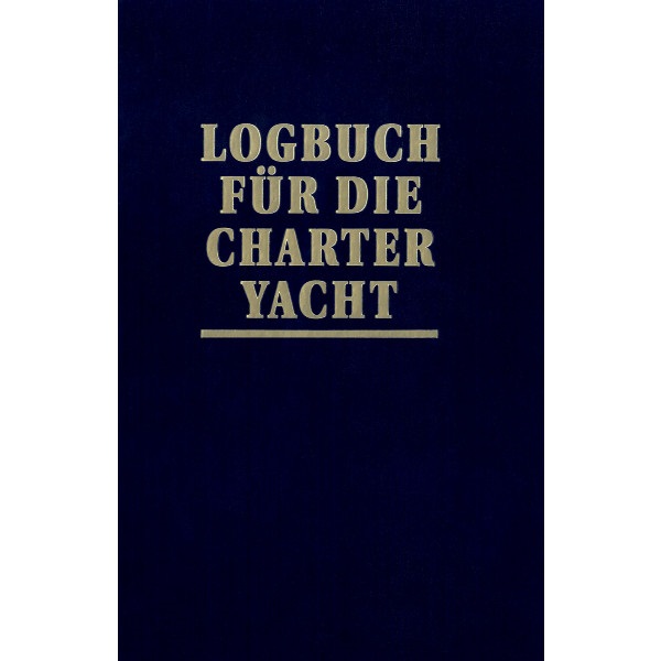 Logbuch für die Charter-Yacht - Joachim Schult