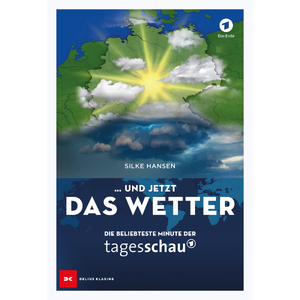 … und jetzt das Wetter - Die beliebteste Minute der Tagesschau - Silke Hansen … und jetzt das Wetter - Die beliebteste Minute der Tagesschau - Silke Hansen